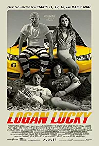 Logan Lucky Movie POSTER 27 x 40 Channing Tatum, Adam Driver, B, MADE IN THE U.S.A.