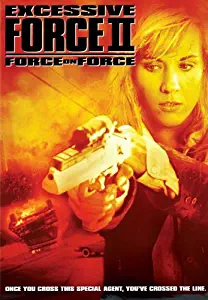 Excessive Force II: Force on Force Movie Poster (27 x 40 Inches - 69cm x 102cm) (1995) -(Mandingo Warrior)(Bradford Tatum)(David Hugghins)(Rick Tyler Barnes)(Michael Wiseman)(Dan Gauthier)