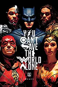 Justice League - Movie Poster / Print (You Can't Save The World Alone - The Heroes) (Size: 24" x 36") (By POSTER STOP ONLINE)